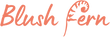 Blush Fern LTD
