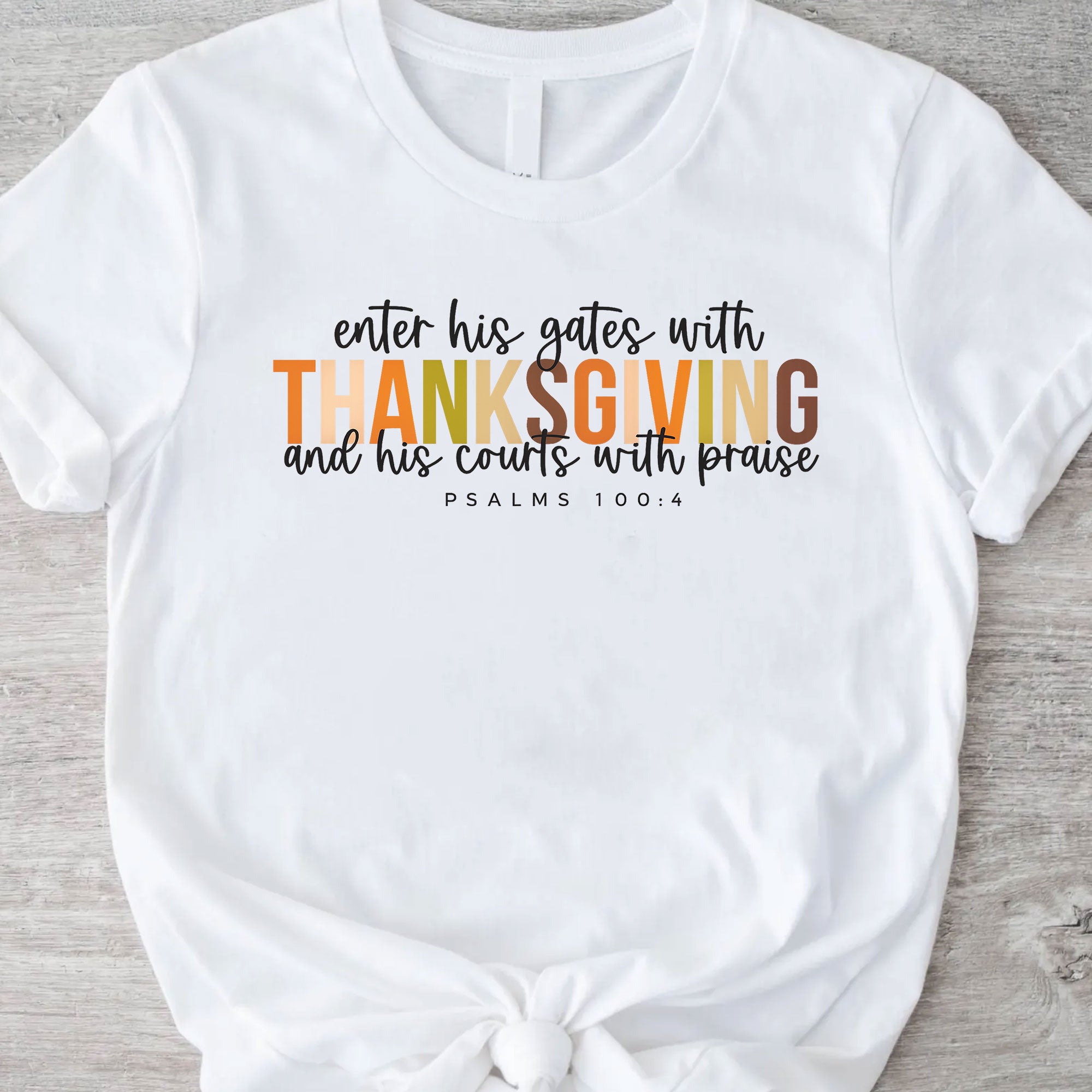 Enter His Gates with Thanksgiving T-Shirt - Faith-Inspired Fall Apparel for Women, Perfect for Thanksgiving Celebrations and Worship
 - 11