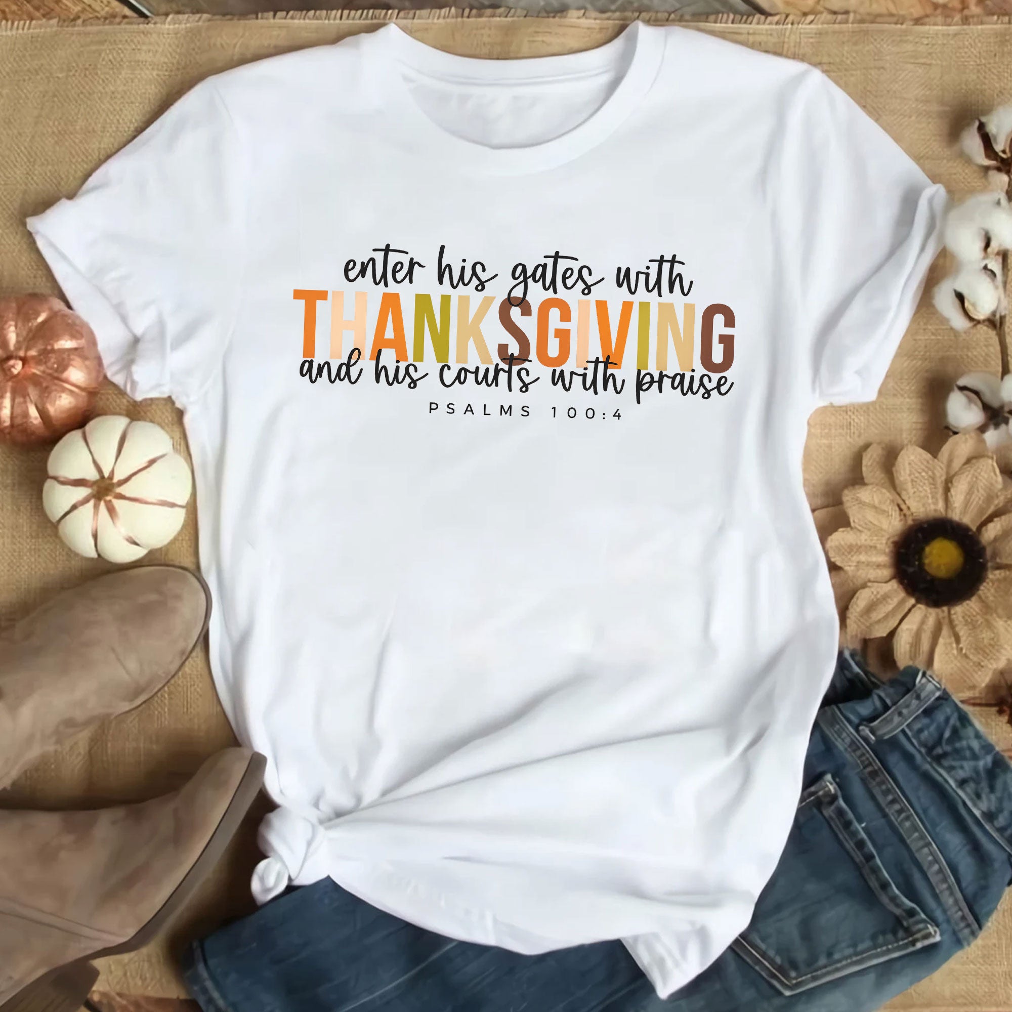 Enter His Gates with Thanksgiving T-Shirt - Faith-Inspired Fall Apparel for Women, Perfect for Thanksgiving Celebrations and Worship
 - 9