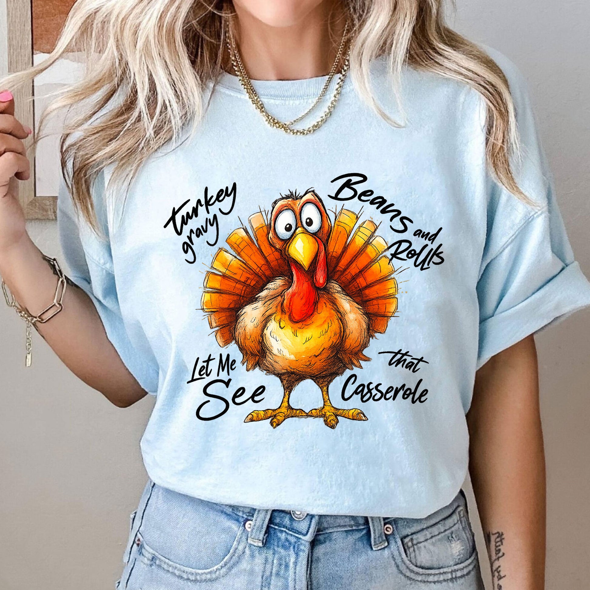 Festive Thanksgiving Shirt - Funny Turkey Design with Let Me See That Casserole Quote - Holiday Family Gathering Tee
 - 10