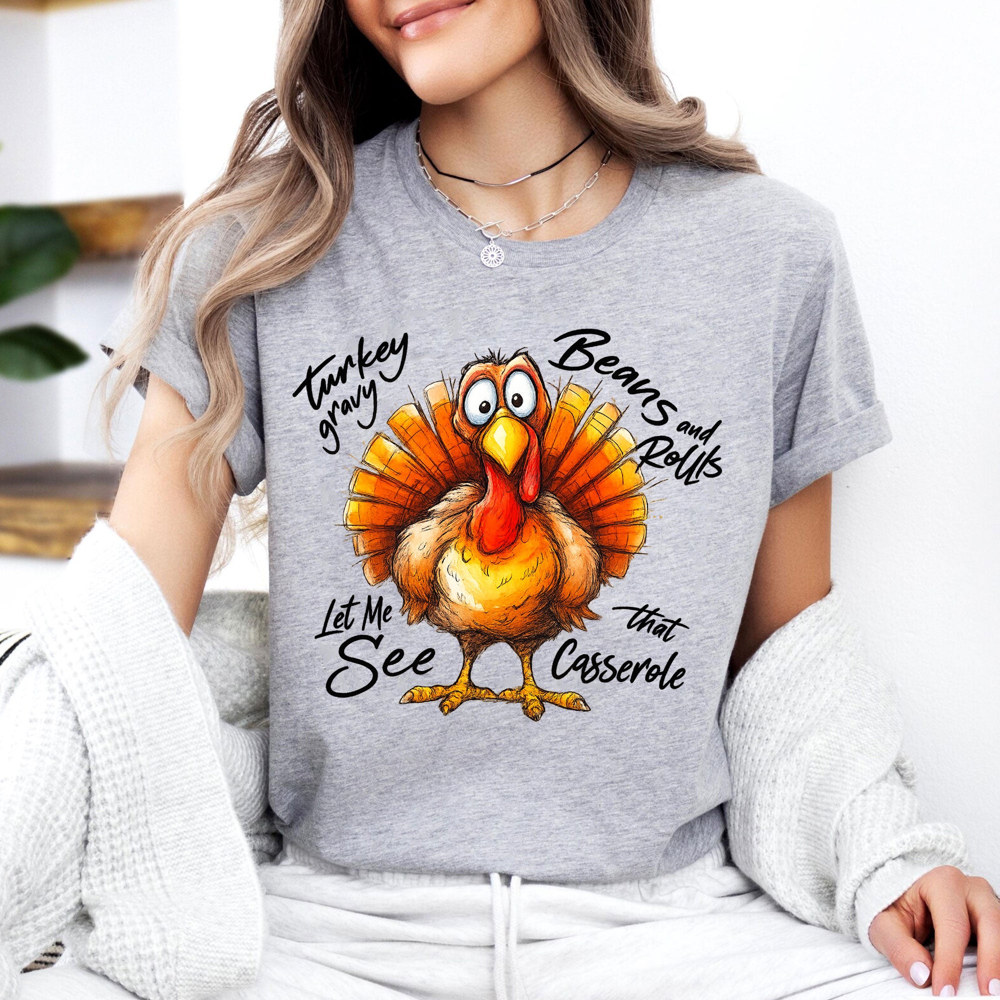 Festive Thanksgiving Shirt - Funny Turkey Design with Let Me See That Casserole Quote - Holiday Family Gathering Tee
 - 7