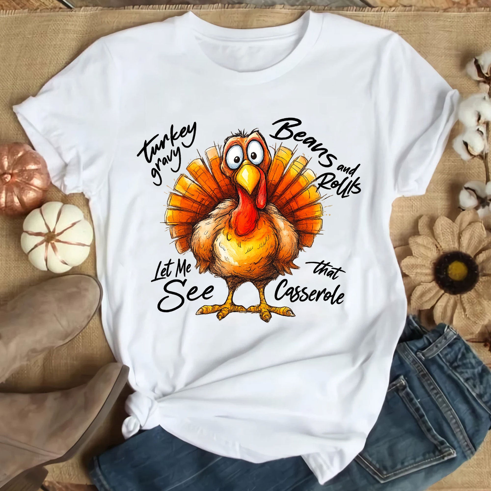 Festive Thanksgiving Shirt - Funny Turkey Design with Let Me See That Casserole Quote - Holiday Family Gathering Tee
 - 9