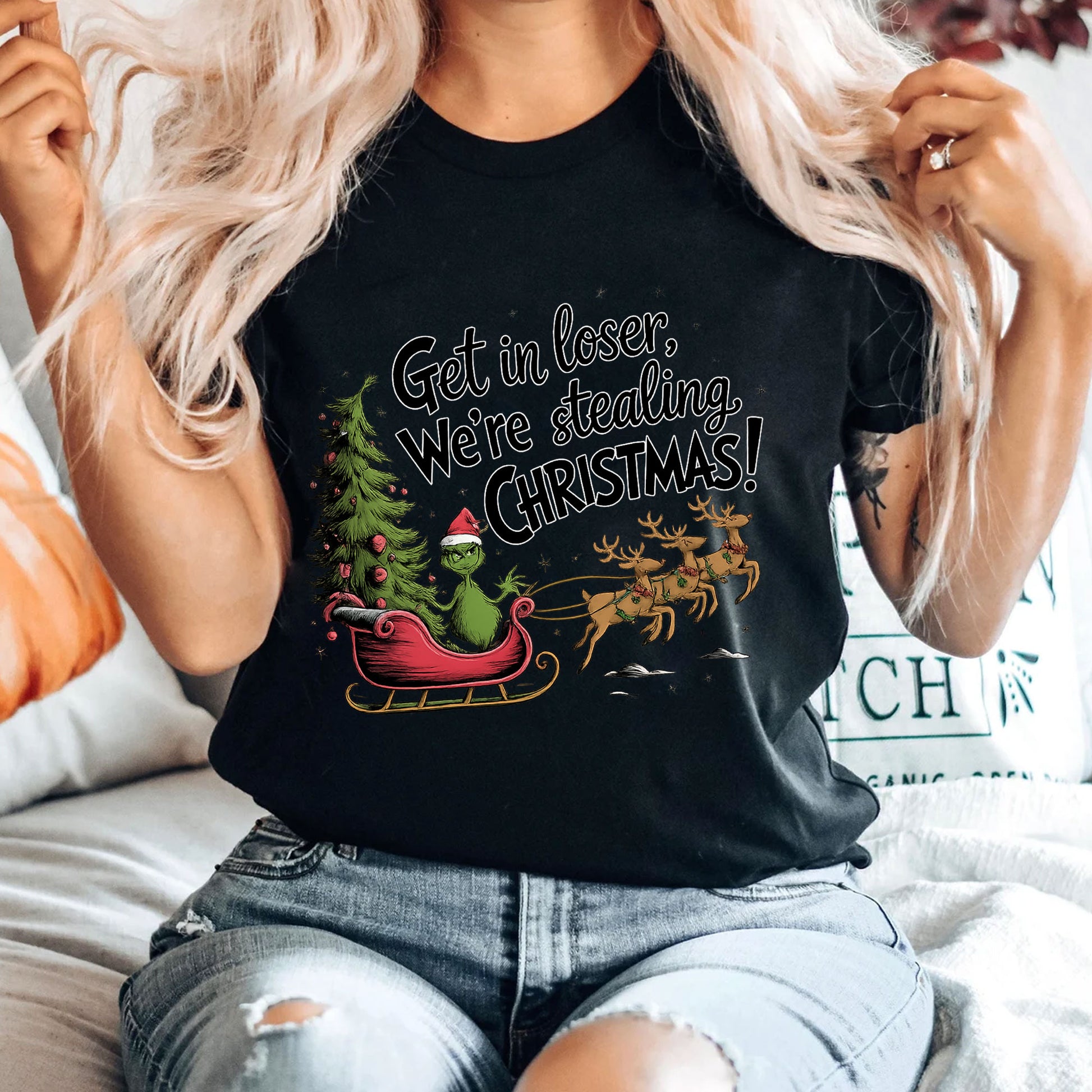 Funny Christmas T-Shirt - Grinch Inspired Print 'Get in Loser, We’re Stealing Christmas' Perfect for Holiday Humor Lovers
 - 4