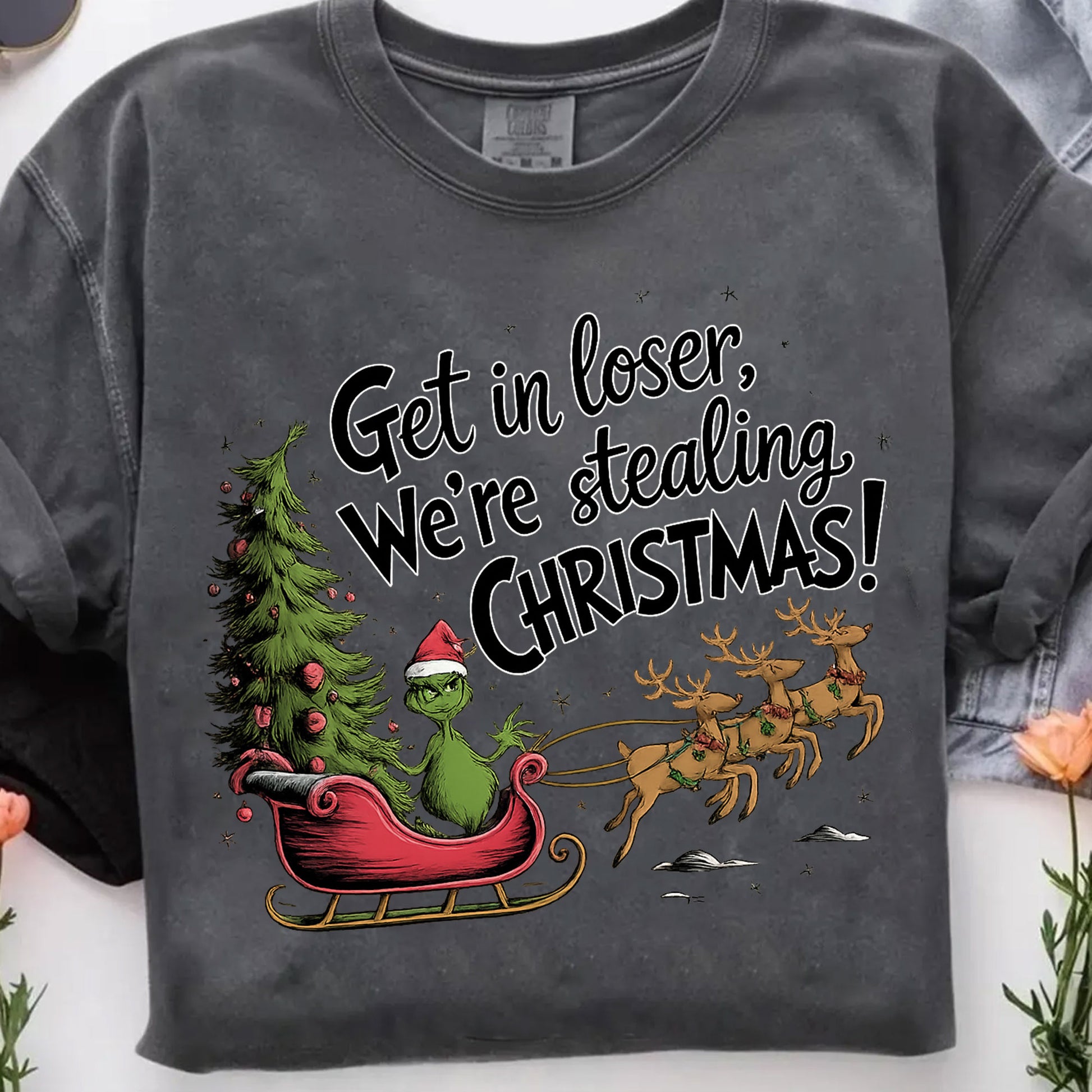 Funny Christmas T-Shirt - Grinch Inspired Print 'Get in Loser, We’re Stealing Christmas' Perfect for Holiday Humor Lovers
 - 7