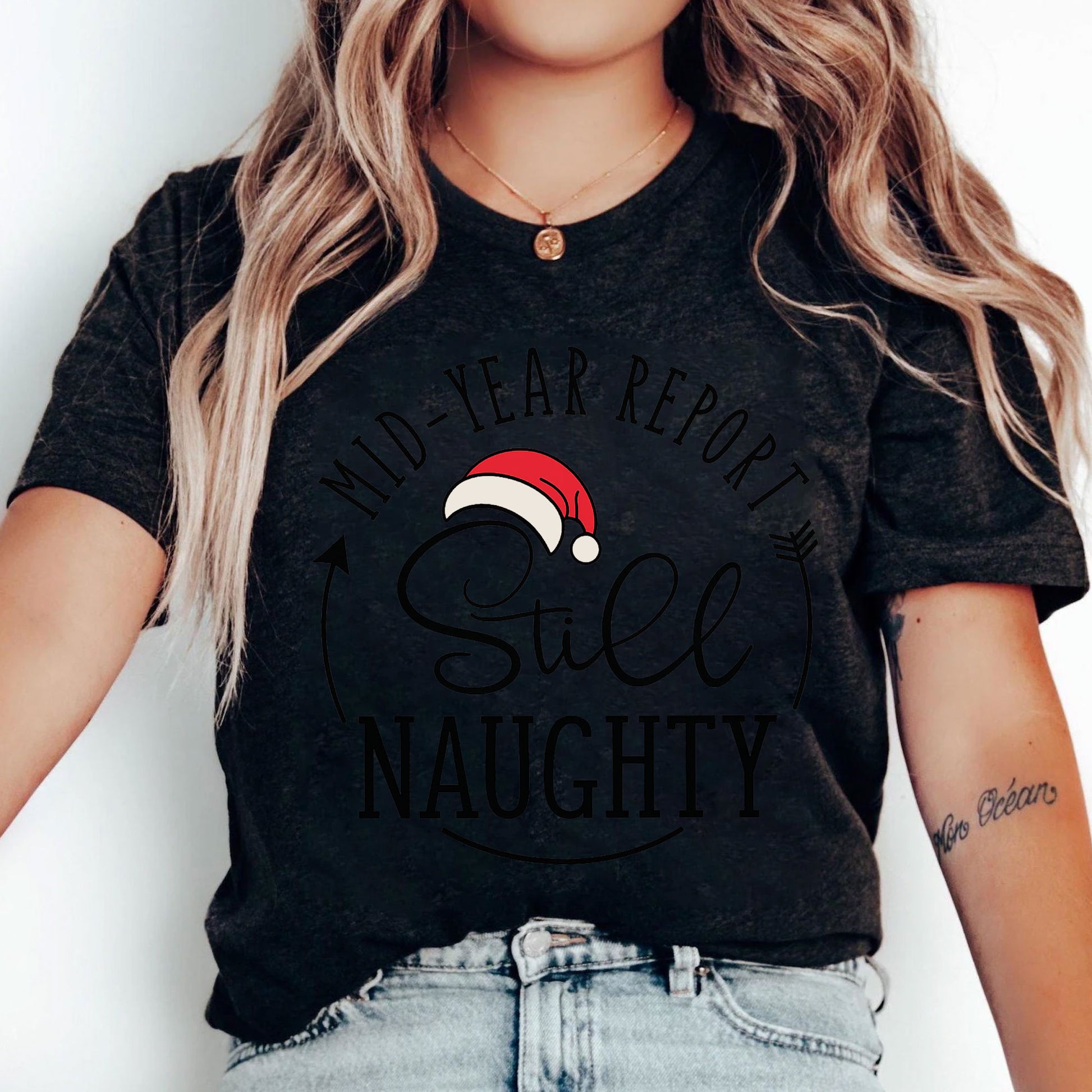Funny Christmas T-Shirt - Mid-Year Report Still Naughty Graphic Tee - Holiday Humor Gift for Women - Cute Santa Hat Design
 - 5