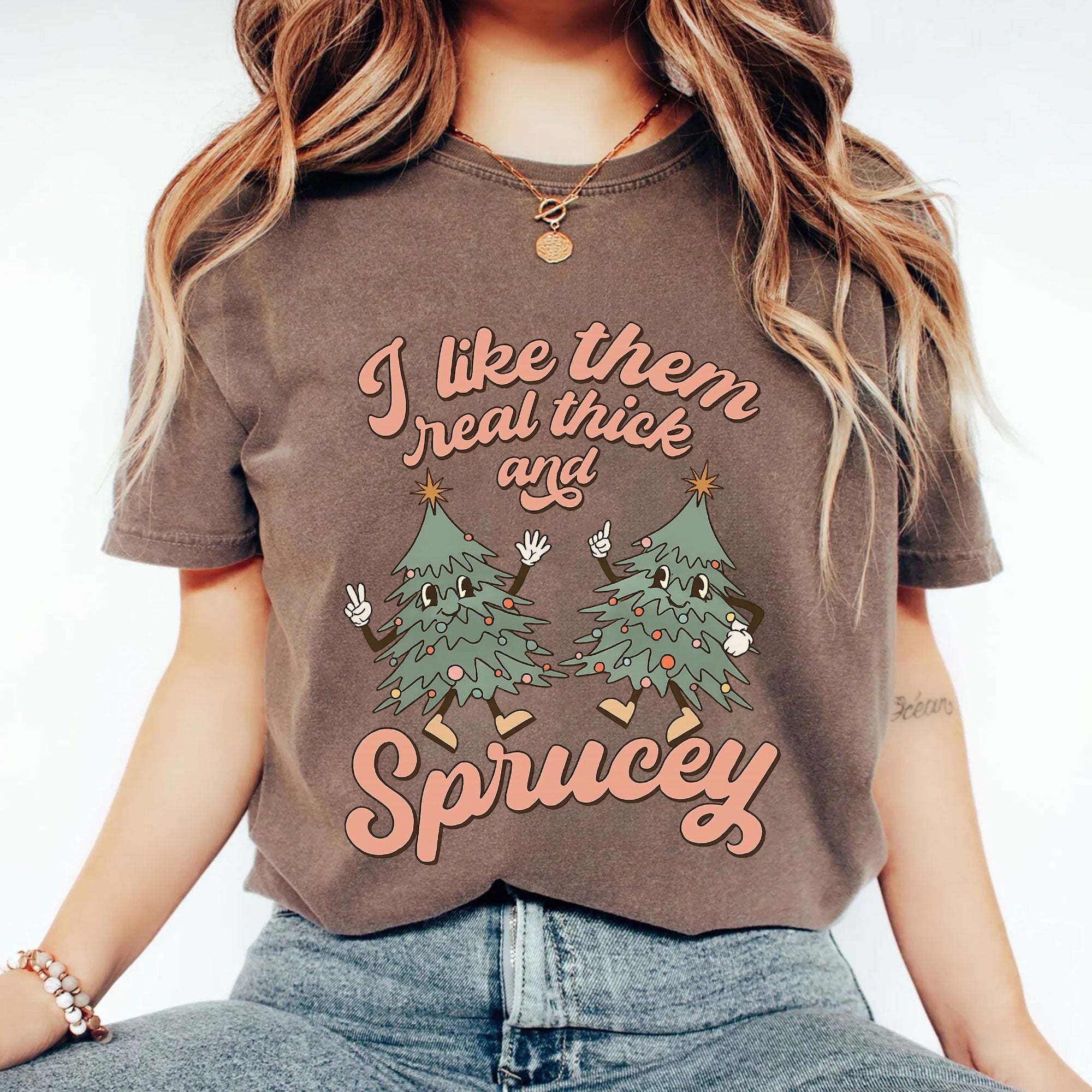 Funny Christmas Tree Graphic T-Shirt - I Like Them Real Thick and Sprucey - Perfect Holiday Apparel and Gift for Women
 - 2