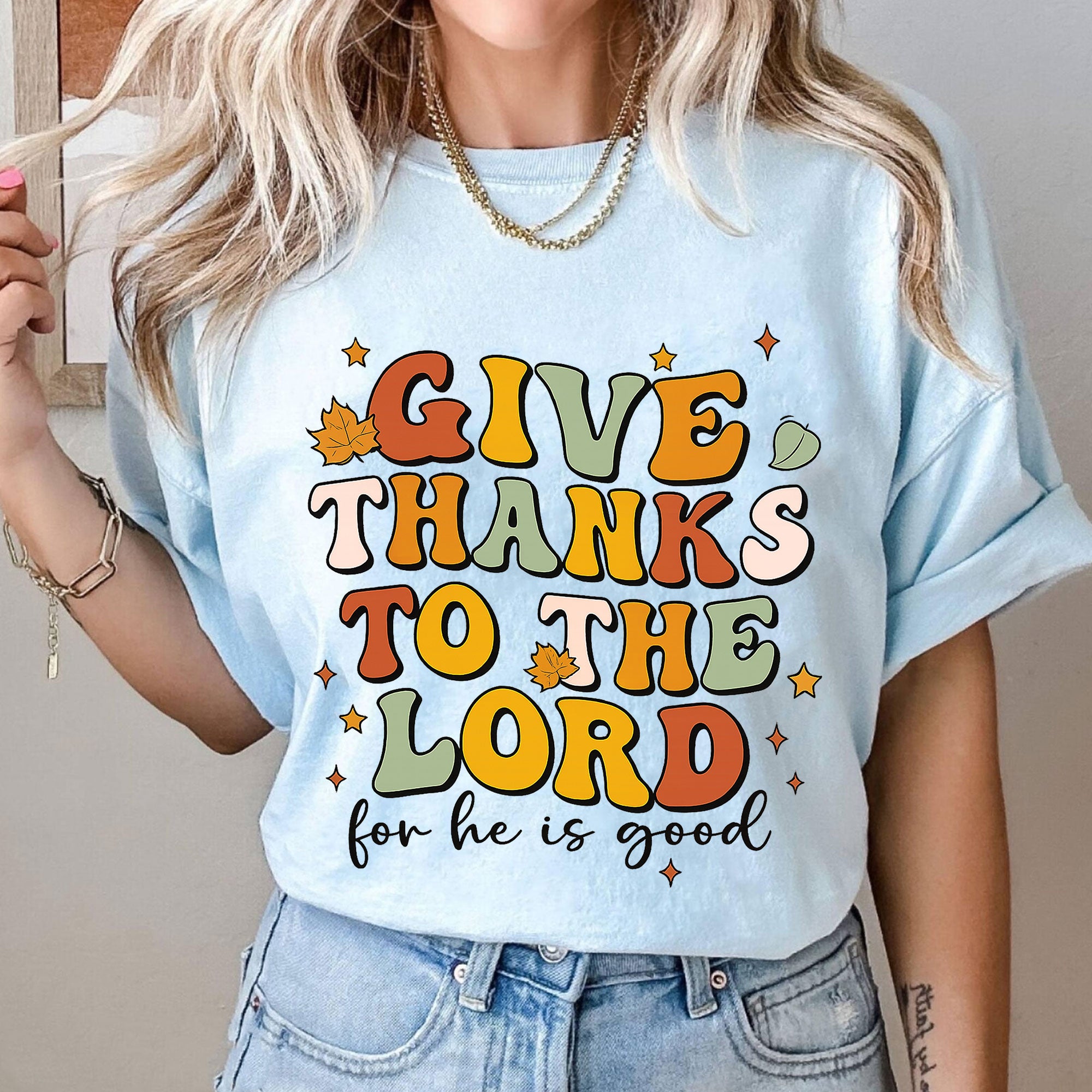 Give Thanks to the Lord for He Is Good Thanksgiving Shirt - Festive Fall Tee for Family Gatherings and Celebrations
 - 10